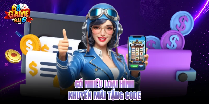 Có nhiều loại hình khuyến mãi tặng code